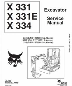 Bobcat X 331 X 331E X 334 Excavator Repair Manual