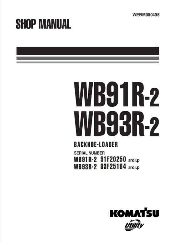 Komatsu WB91R-2 WB93R-2 Backhoe Loader Repair Service Manual