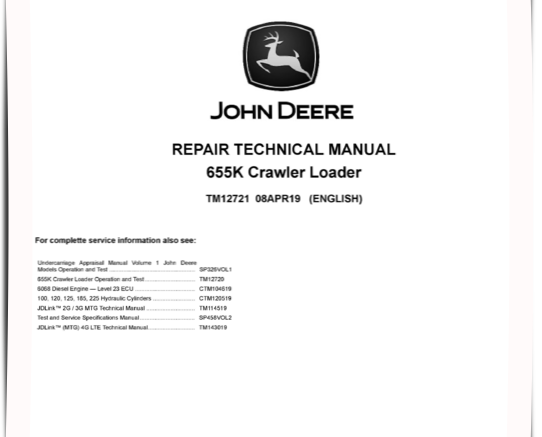 John Deere 655K Crawler Loader Repair Technical Manual TM12721