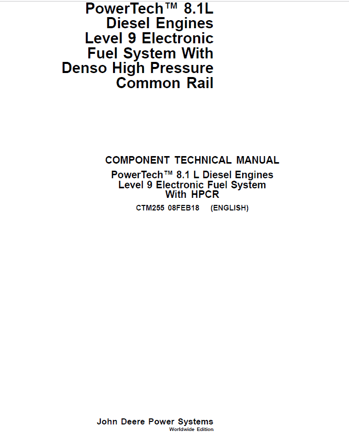 John Deere PowerTech 8.1L Diesel Engines Level 9 Electronic Fuel System With Denso Rail Repair Manual (CTM255)